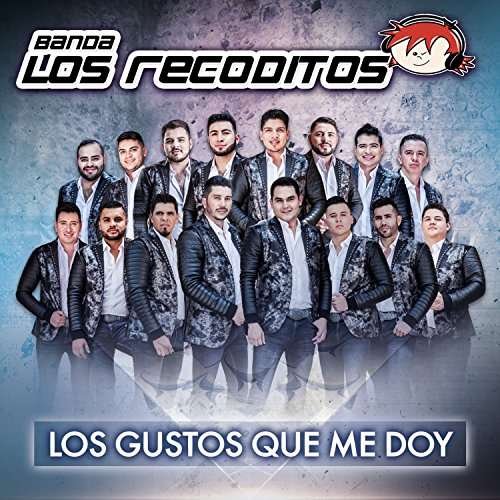 Cover for Banda Los Recoditos · Gustos Que Me Doy (CD) (2017)
