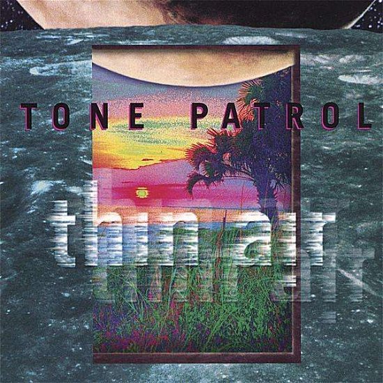 Thin Air - Tone Patrol - Musik - CD Baby - 0634479284182 - 9 april 2002