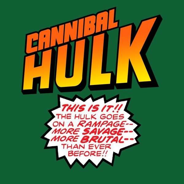 Ill Bill & Stu Bangas · Cannibal Hulk (CD) (2019)