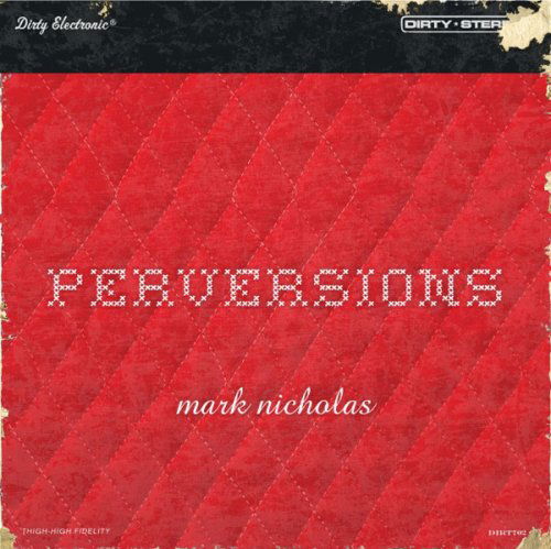 Cover for Mark Nicholas · Perversions (CD) (2008)