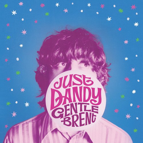 Cover for Gentle Brent · Just Dandy (CD) (2017)