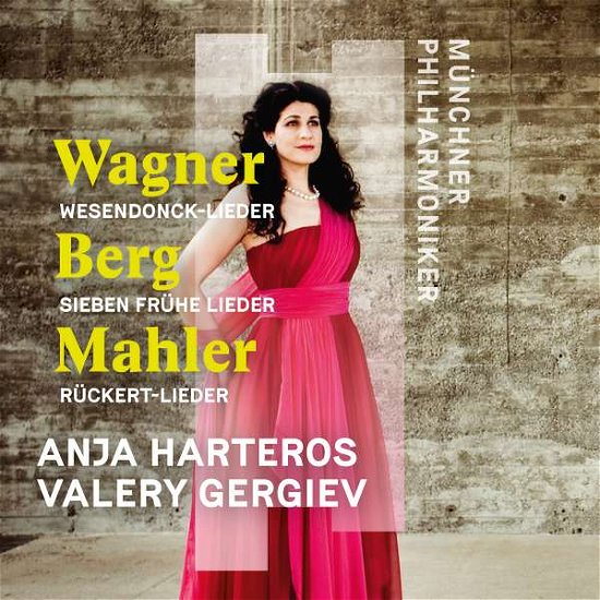 Cover for Anja Harteros / Munchner Philharmoniker / Valery Gergiev · Wagner. Berg. Mahler: Orchesterlieder (CD) (2021)