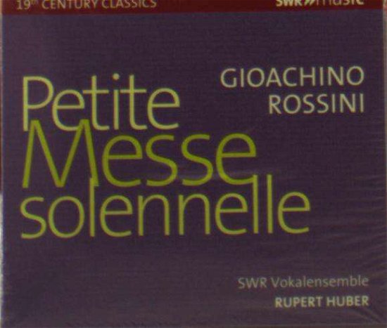 Gioachino Rossini: Petite Messe Solennelle - Swr Vokalensemble / Huber - Musique - SWR CLASSIC - 0747313952182 - 14 juin 2019