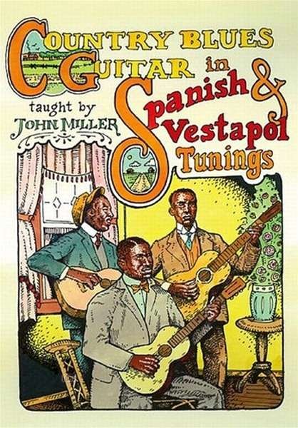 Cover for John Miller · Country Blues Guitar In Spanish &amp; Vestapol Tunings (DVD) (2013)