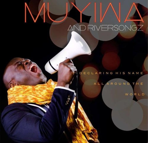 Cover for Muyiwa &amp; Riversongz · Declaring His Name - All Around The (CD) (2011)