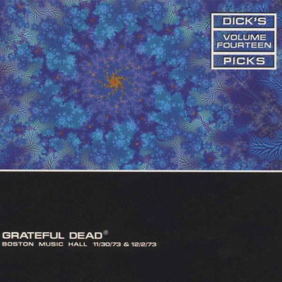 Dick’s Picks Vol. 14—boston Music Hall 11/30/73 & 12/2/73 (4-cd Set) - Grateful Dead - Musique - PSYCHEDELIC - 0848064003182 - 14 octobre 2022