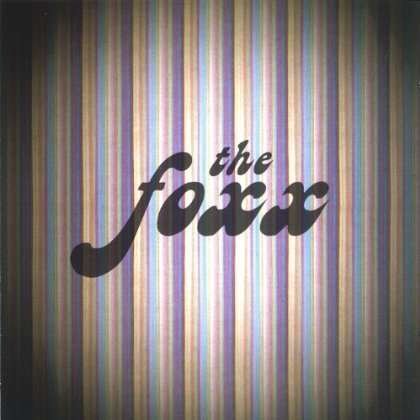Foxx - Foxx - Música - CD Baby - 0880336001182 - 6 de setembro de 2005