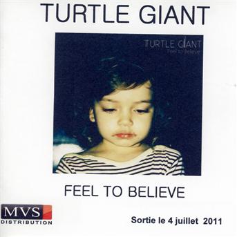 Cover for Turtle Giant · Feel to believe (CD) (2017)