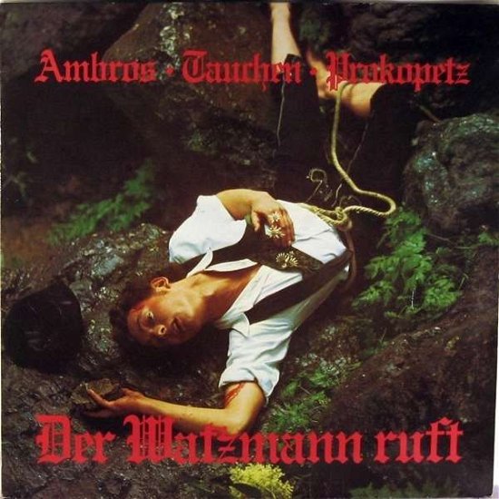 Der Watzmann Ruft - Ambros / Tauchen / Prokopetz - Musique - CARGO DUITSLAND - 4024572955182 - 21 avril 2016