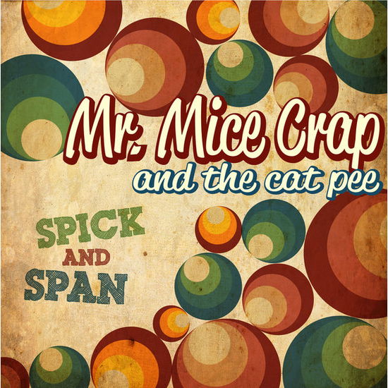 Cover for Mr.mice Crap &amp; the Cat Pee · Spick and Span (CD) (2011)