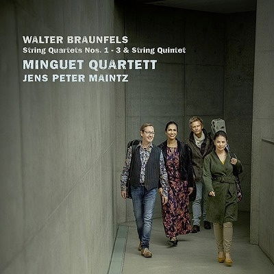 Walter Braunfels, String Quartets Nos. 1-3 & String Qui - Minguet Quartett & Jens Peter Maintz - Music - AVI - 4260085530182 - September 2, 2022