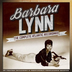 Complete Atlantic Recordings - Barbara Lynn - Musik - UNIVERSAL - 4526180540182 - 30 oktober 2020