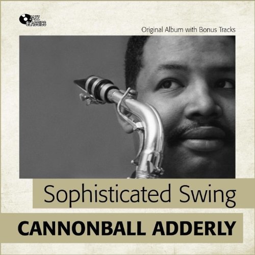 Cover for Cannonball Adderley · Sophisticated Swing (CD) [Limited edition] (2018)