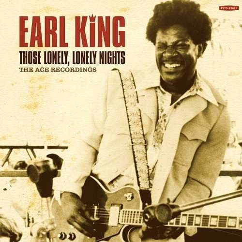 Cover for Earl King · Those Lonly, Lonely Nights - Ace Recordings (CD) [Japan Import edition] (2007)