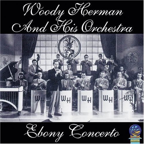 Cover for Woody Herman &amp; His Orchestra · Ebony Concerto (CD) (2019)