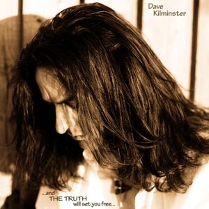 And The Truth Will Set You Free - Dave Kilminster - Musiikki - KILLER GUITAR RECORDS - 5060105495182 - maanantai 22. syyskuuta 2014