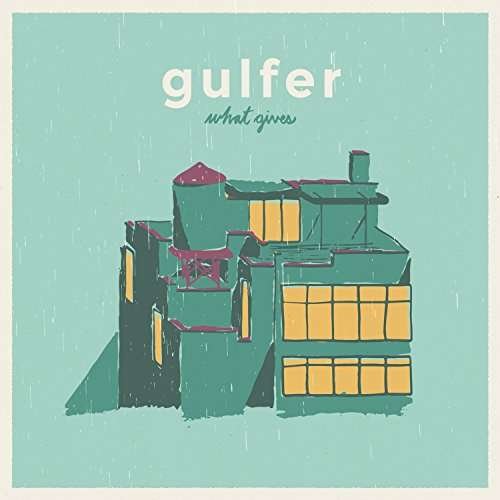 Gulfer · What Gives (LP) (2017)