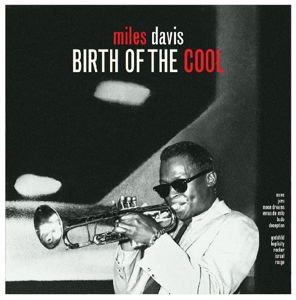 Birth Of The Cool - Miles Davis - Musiikki - NOT NOW MUSIC - 5060348582182 - perjantai 6. toukokuuta 2016