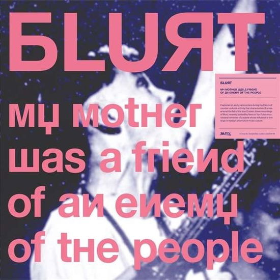 My Mother Was a Friend of an Enemy of the People - Blurt - Música - ALL CITY DUBLIN - 6554712238182 - 17 de maio de 2024