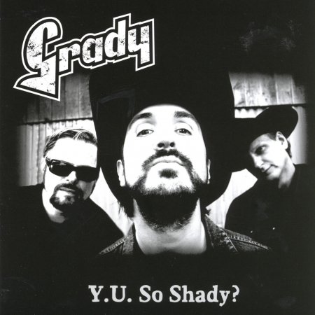 Cover for Grady · Y.u. So Shady (CD) (2007)