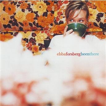 Cover for Ebba Forsberg · Been There (CD) (1990)