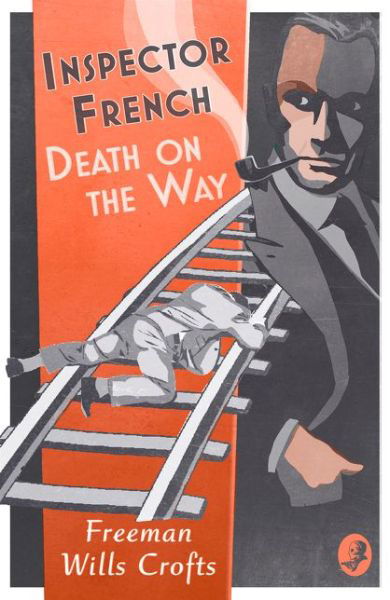 Cover for Freeman Wills Crofts · Inspector French: Death on the Way - Inspector French (Paperback Book) (2020)