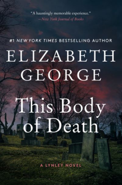 This Body of Death: A Lynley Novel - A Lynley Novel - Elizabeth George - Books - HarperCollins - 9780062964182 - December 7, 2021