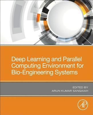 Cover for Deep Learning and Parallel Computing Environment for Bioengineering Systems (Paperback Book) (2019)