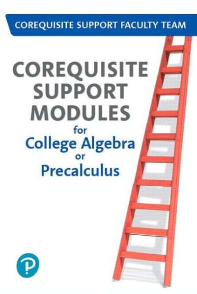 Cover for Pearson Education · Corequisite Support Modules for College Algebra or Precalculus -- Access Card PLUS Workbook Package (Loose-leaf) (2019)