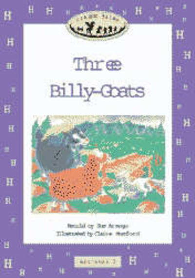 Classic Tales: Three Billy Goats Gruff Beginner level 1 - Sue Arengo - Książki - Oxford University Press - 9780194225182 - 4 października 2001