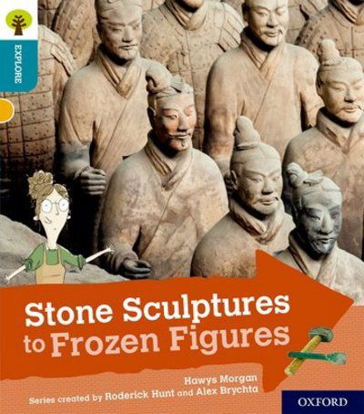 Cover for Hawys Morgan · Oxford Reading Tree Explore with Biff, Chip and Kipper: Oxford Level 9: Stone Sculptures to Frozen Figures - Oxford Reading Tree Explore with Biff, Chip and Kipper (Paperback Book) (2018)