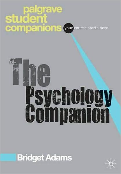 Cover for Bridget Adams · The Psychology Companion - Macmillan Student Companions Series (Paperback Book) [1st ed. 2009 edition] (2009)