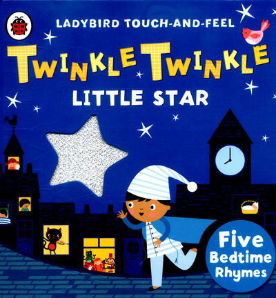 Cover for Twinkle Twinkle Little Star Ladybird To · Twinkle, Twinkle, Little Star: Ladybird Touch and Feel Rhymes (Board book) (2016)