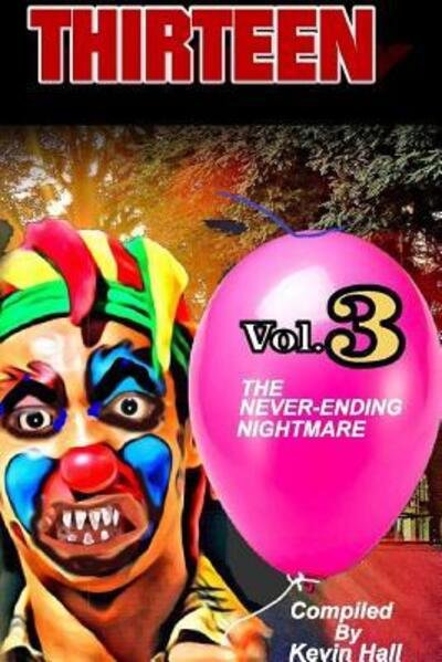 Cover for Kevin Hall · Thirteen Vol. 3 : The Never-Ending Nightmare (Paperback Book) (2017)