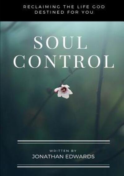 Cover for Jonathan Edwards · Soul Control (Paperback Book) (2018)