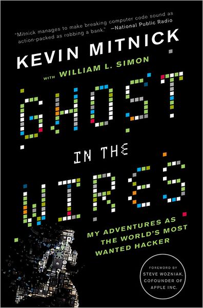 Ghost In The Wires: My Adventures as the World's Most Wanted Hacker - Kevin Mitnick - Bøker - Little, Brown & Company - 9780316212182 - 3. mai 2012