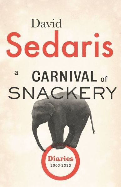 Cover for David Sedaris · A Carnival of Snackery (Paperback Book) (2022)