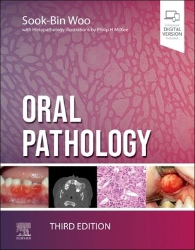 Cover for Woo, Sook-Bin (Associate Professor, Harvard School of Dental Medicine, Brigham and Women's Hospital, Dental Services, Boston; Co-Director, Center for Oral Pathlogy, StrataDx, Lexington, Massachusetts) · Oral Pathology (Innbunden bok) (2023)