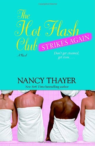 Cover for Nancy Thayer · The Hot Flash Club Strikes Again: A Novel - Hot Flash Club (Paperback Bog) [Reprint edition] (2005)