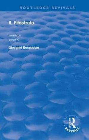 Il Filostrato - Routledge Revivals - Giovanni Boccaccio - Bücher - Taylor & Francis Ltd - 9780367111182 - 7. Dezember 2020