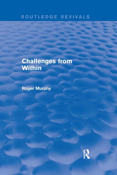 Cover for Roger Murphy · Challenges from Within - Routledge Revivals (Paperback Book) (2021)