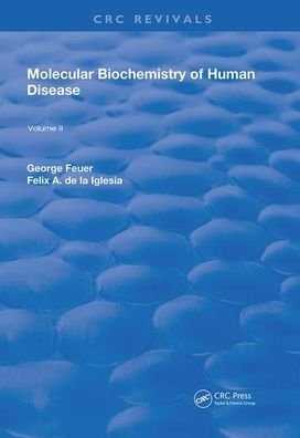 Cover for Feuer, George (University of Toronto) · Molecular Biochemistry of Human Disease: Volume 2 - Routledge Revivals (Paperback Book) (2021)