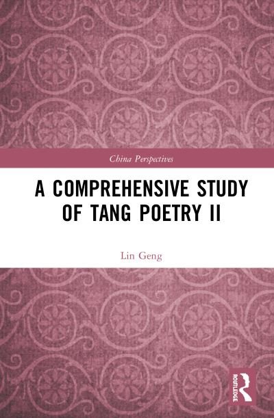 Cover for Lin Geng · A Comprehensive Study of Tang Poetry II - China Perspectives (Hardcover bog) (2021)