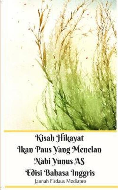 Cover for Jannah Firdaus Mediapro · Kisah Hikayat Ikan Paus Yang Menelan Nabi Yunus AS Edisi Bahasa Inggris (Taschenbuch) (2024)