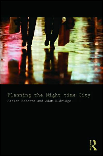 Cover for Marion Roberts · Planning the Night-time City (Paperback Bog) (2009)