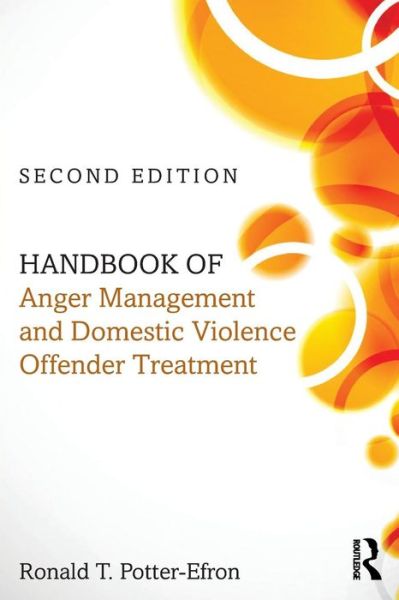 Cover for Potter-Efron, Ron (in private practice, Wisconsin, USA) · Handbook of Anger Management and Domestic Violence Offender Treatment (Paperback Book) (2015)