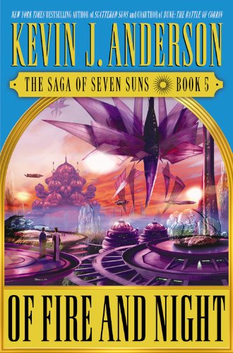 Cover for Kevin J. Anderson · Of Fire and Night (The Saga of Seven Suns, Book 5) (Gebundenes Buch) [First edition] (2006)