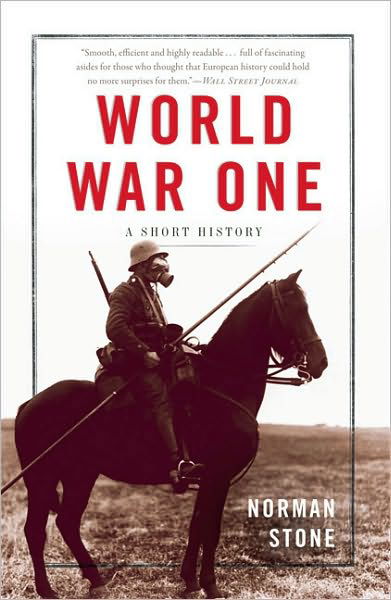 Cover for Norman Stone · World War One: a Short History (Taschenbuch) [First Trade Paper edition] (2010)