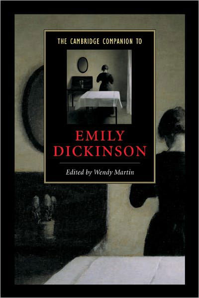 The Cambridge Companion to Emily Dickinson - Cambridge Companions to Literature - Wendy Martin - Books - Cambridge University Press - 9780521001182 - September 5, 2002