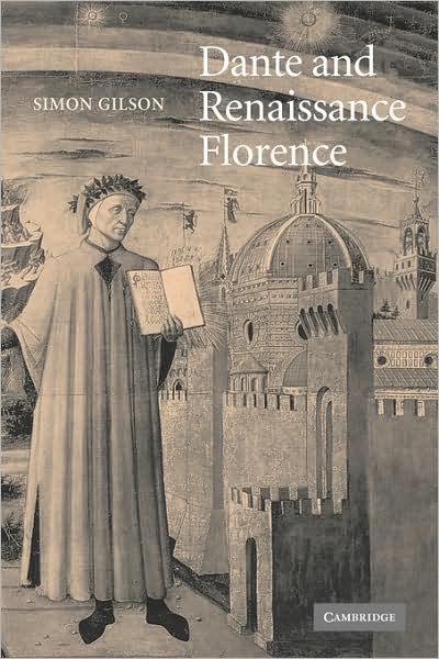 Cover for Gilson, Simon A. (University of Warwick) · Dante and Renaissance Florence - Cambridge Studies in Medieval Literature (Pocketbok) (2009)